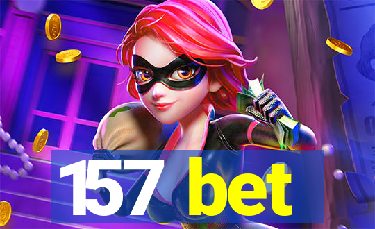 157 bet